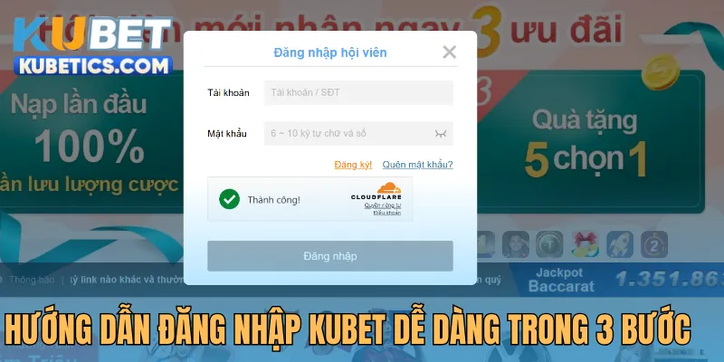 Hướng dẫn đăng nhập Kubet dễ dàng trong 3 bước