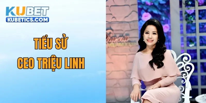 Tiểu sử CEO Triệu Linh bà trùm cá cược trực tuyến